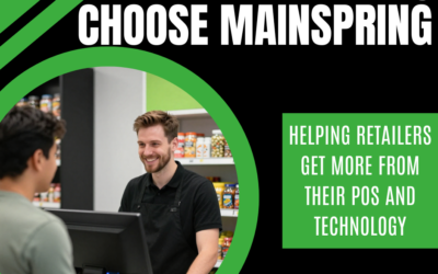 Why Retailers Choose Mainspring for Their POS and Retail Technology